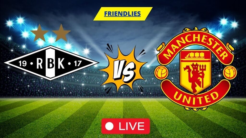 Rosenborg vs Manchester United Live | Club Friendlies 2024 Live Match Streaming