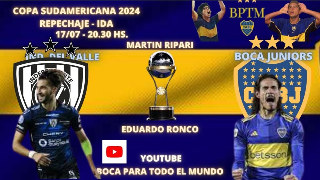 IND. DEL VALLE - BOCA, en vivo (Relata Martin Ripari, comenta Eduardo Ronco)