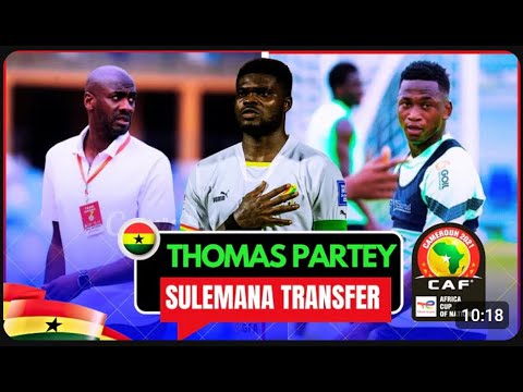 BLACK STARS UPDATE 🇬🇭 THOMAS PARTEY, ABDUL FATAWU ISSAHAKU OFFICIAL CONFIRMED ABOUT....
