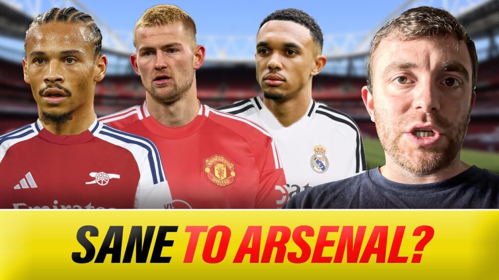Leroy Sane To Arsenal Deal!! | De Ligt CLOSE To United!! | Trent To Madrid!!
