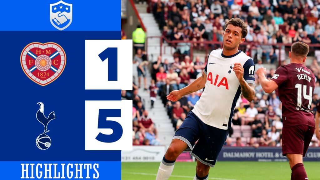 Brennan Johnson Goal | Hearts vs Tottenham 1-5 Highlights | International Club Friendly 2024