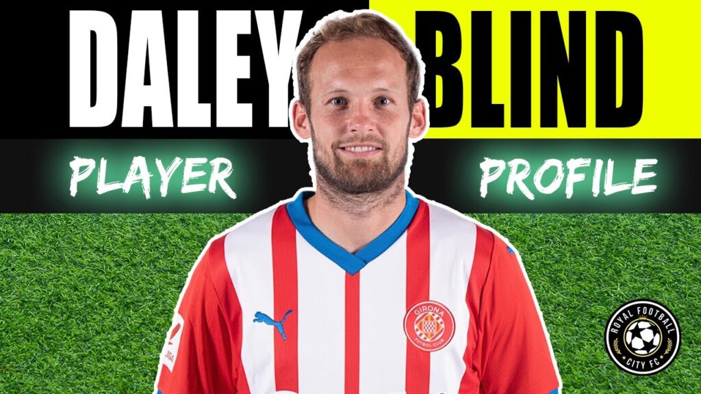 Who is Daley Blind? 🇳🇱 Football Player Profile - Girona