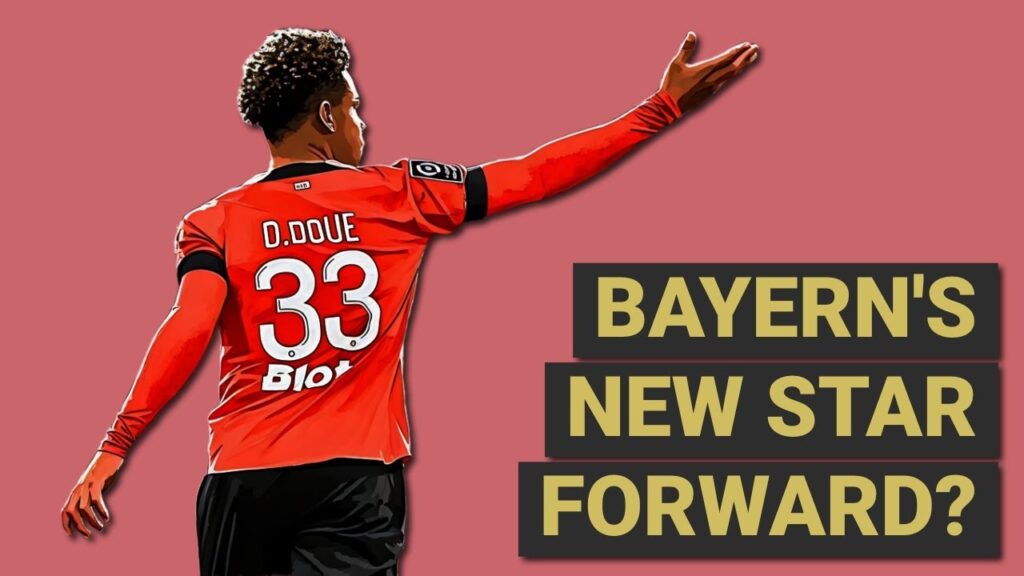 Why Bayern Munich want to sign Desire Doue