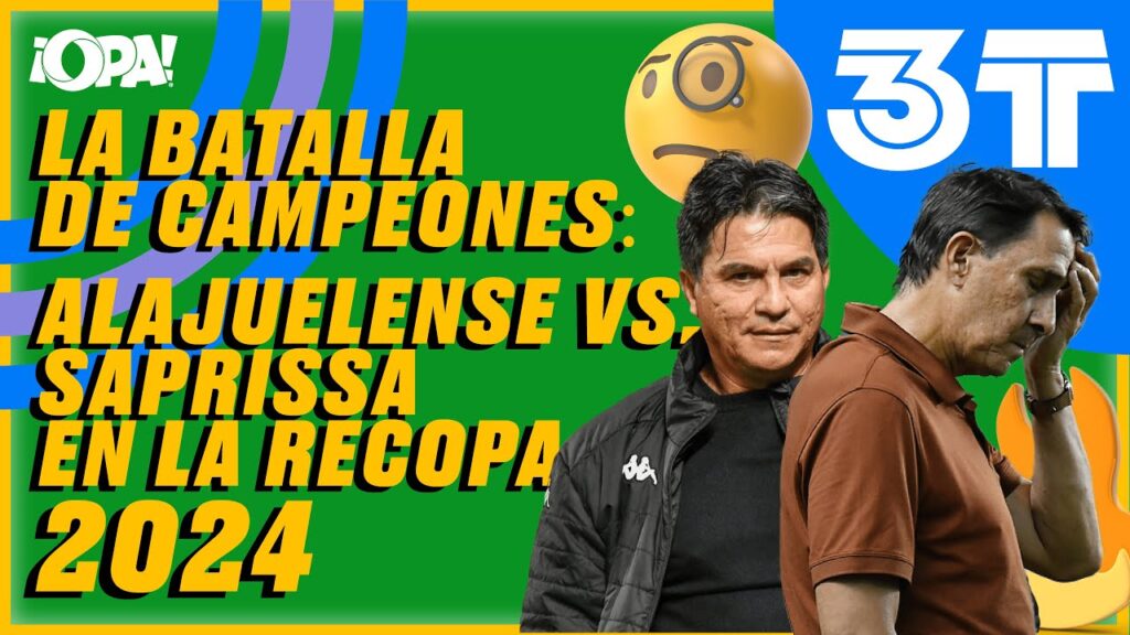 #tercertiempo La batalla de campeones: Alajuelense Vs. Saprissa en la Recopa 2024 ⚽🔴⚫ Vs. 🟣⚪