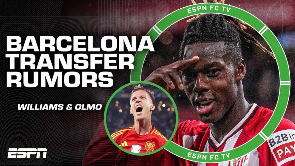 BARCELONA TRANSFER RUMORS: Nico Williams & Dani Olmo linked with the club 👀 | ESPN FC