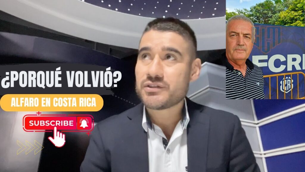 ¿POR QUÉ ALFARO VOLVIÓ A COSTA RICA?