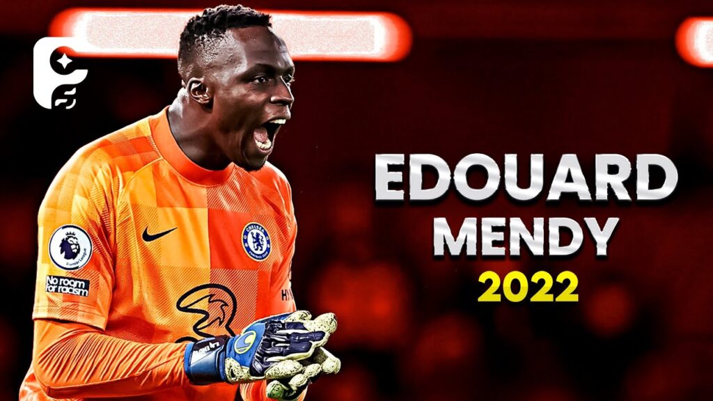 Edouard Mendy 2022 - Best Super Saves | HD