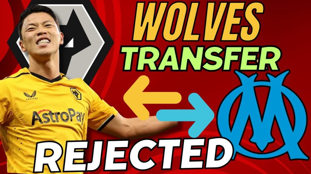 Marseille HWANG HEE-CHAN BID ❌ REJECTED Wolves Transfer News THOUGHTS