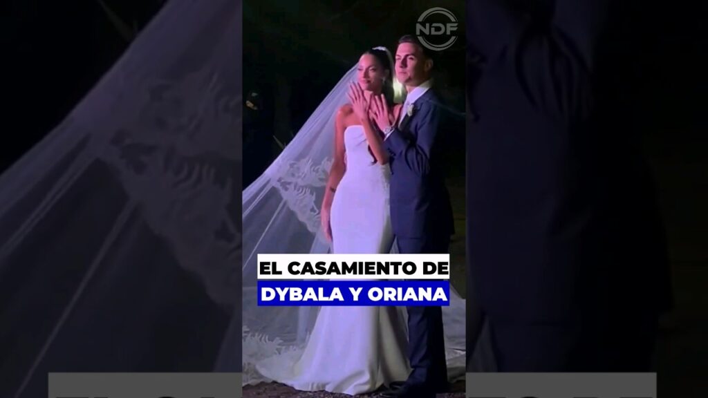 Así fue el casamiento de Paulo Dybala y Oriana Sabatini