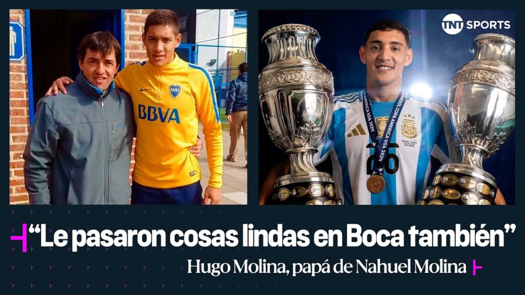 Hugo Molina, papá de Nahuel Molina: "Más allá de la frustración, en Boca el pasaron cosas lindas"