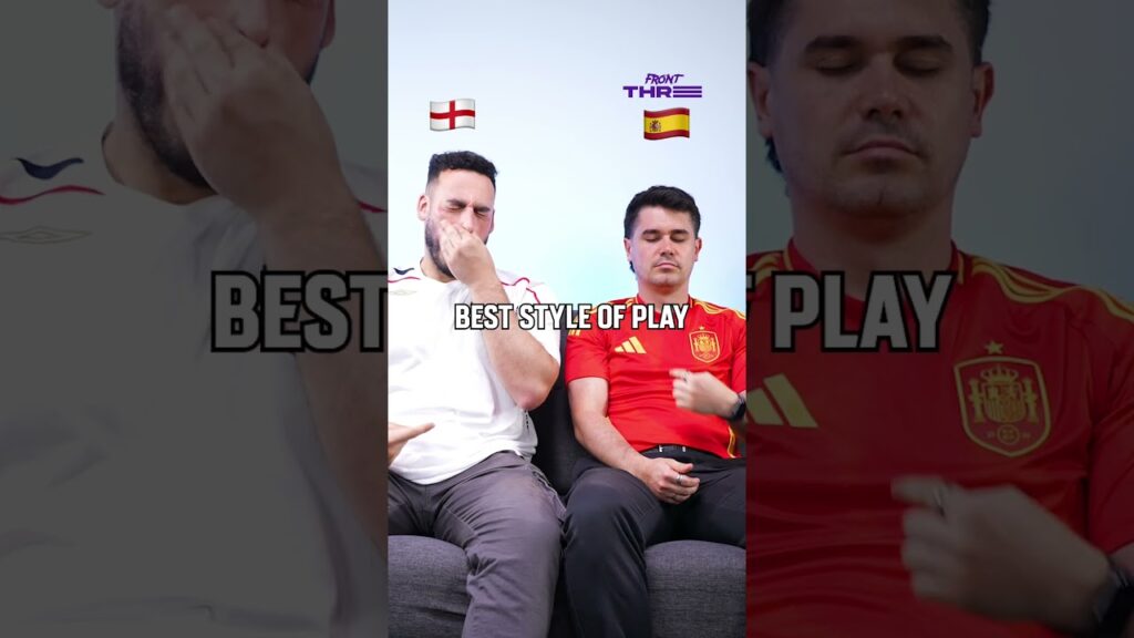 ENGLAND v SPAIN Who's got the best...?