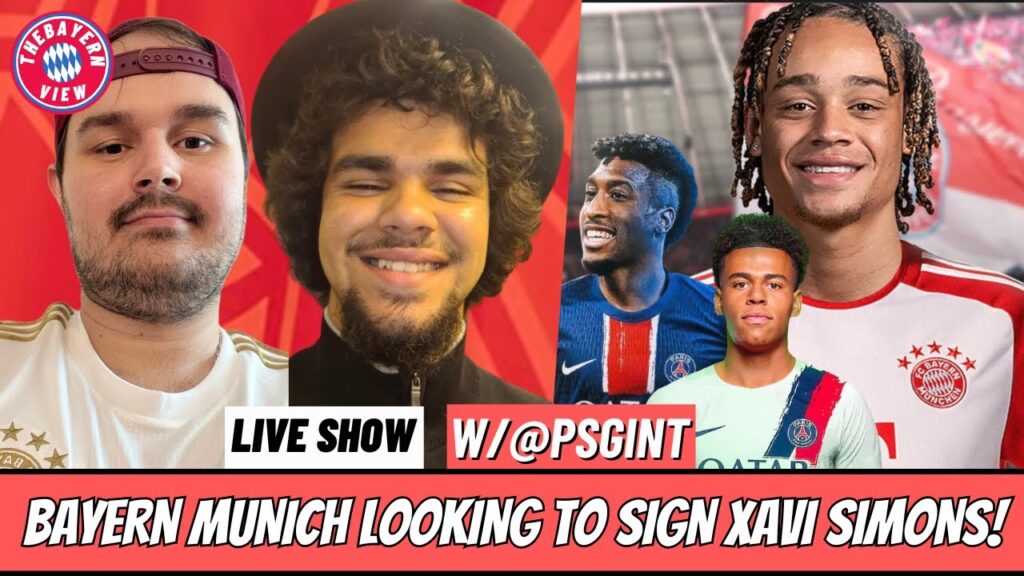 Bayern Munich looking to sign Xavi Simons! Doué To PSG or Bayern! Coman to PSG? - w/ @PSGINT