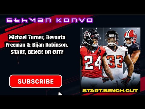 Ep.160: Michael Turner, Devonta Freeman & Bijan Robinson. START, BENCH, CUT?