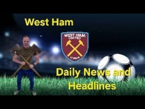 West Ham Daily News and Headlines #WHUFC