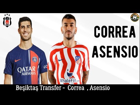 Beşiktaş Transfer⚽️ Marco Asensio , Angel Correa #beşiktaş
