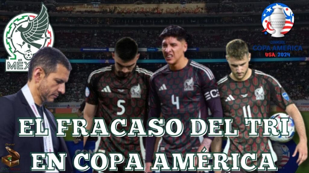 EL FRACASO de México en la COPA AMÉRICA 2024 | Repaso y OPINIÓN sobre la crisis del Futbol Mexicano