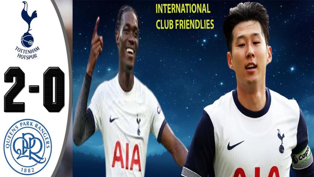 Tottenham vs Queens Park Rangers (2 - 0) International Club Friendlies  Extended Highlights goals