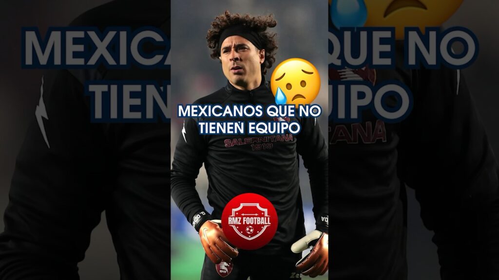 Jugadores Mexicanos que NO Tienen Equipo: Guillermo Ochoa #futbol