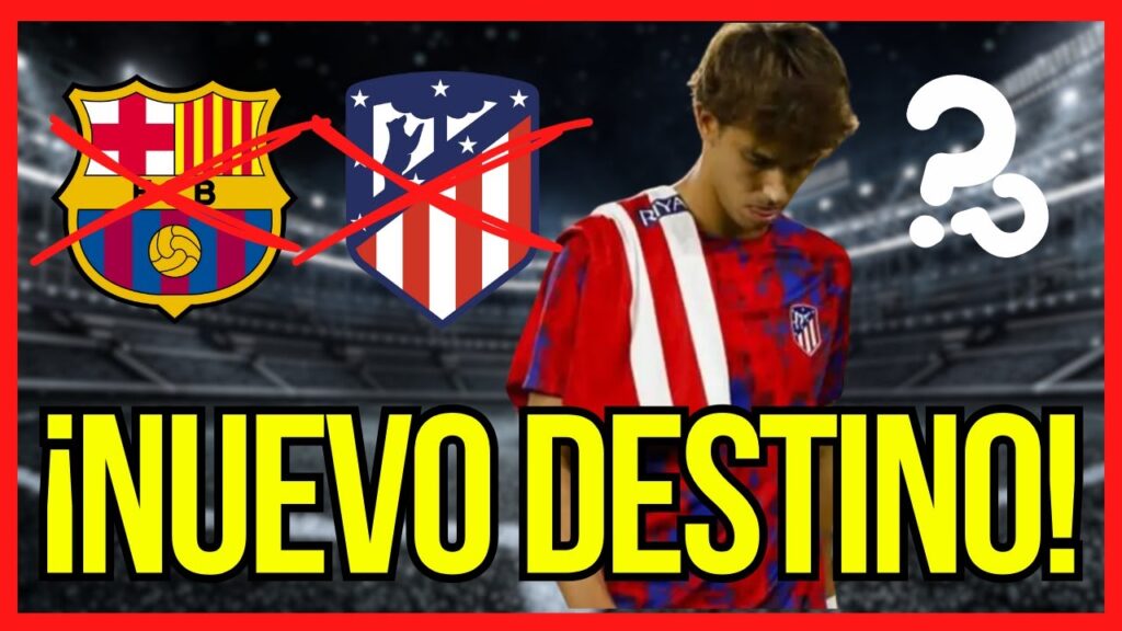 🔴¿DONDE VA? No volverá al FC Barcelona, el nuevo destino para Joao Félix fuera del Atlético