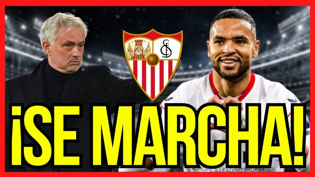 🔴¡SE MARCHA! En-Nesyri toma la iniciativa para abandonar el Sevilla por detras de Mourinho