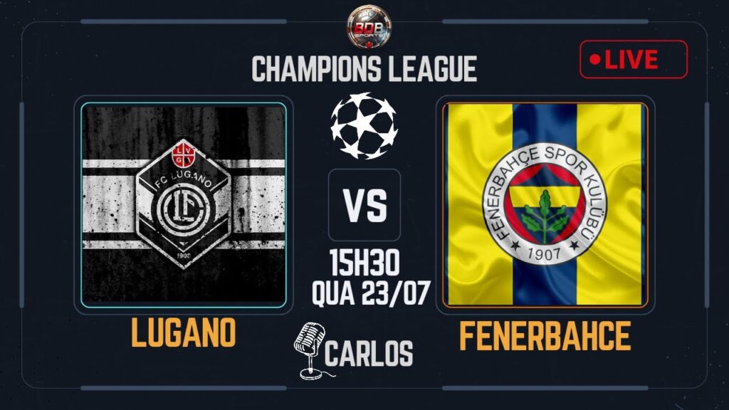 LUGANO X FENERBAHCE | CHAMPIONS LEAGUE 24/25 |QUALIFICAÇÃO |AO VIVO 🔴