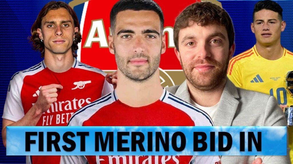 Arsenal Make Opening Mikel Merino Offer To Sociedad | James Rodriguez Return | Calafiori WhiteSmoke