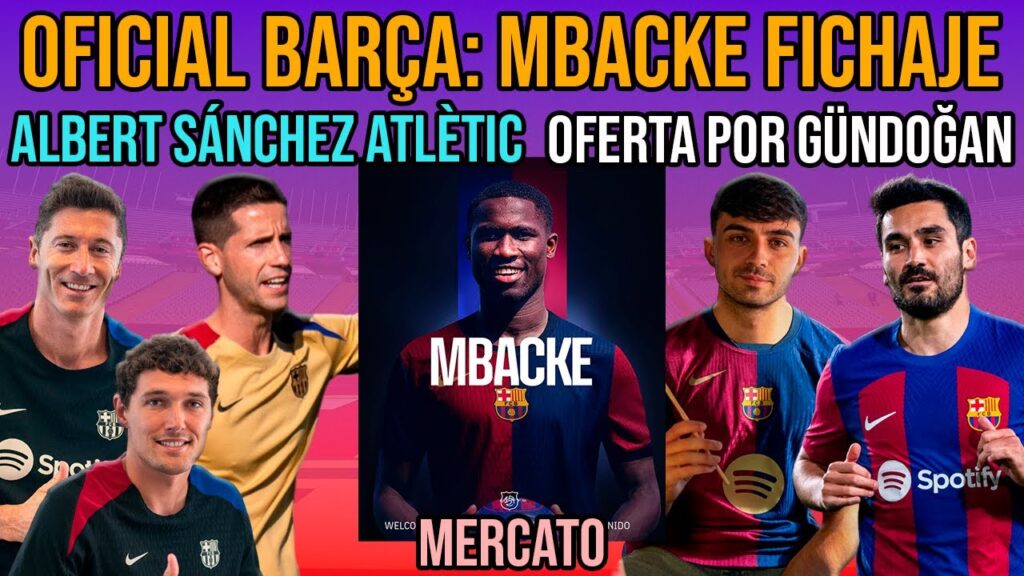 💥 OFICIAL: MBACKE | GÜNDOĞAN OFERTA | LEWANDOWSKI, CHRISTENSEN, FLICK, PEDRI Y JOÃO FÉLIX | MERCATO