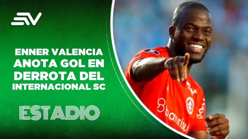 Enner Valencia anotó en la derrota del Internacional en la Copa Brasil | Estadio | Ecuavisa
