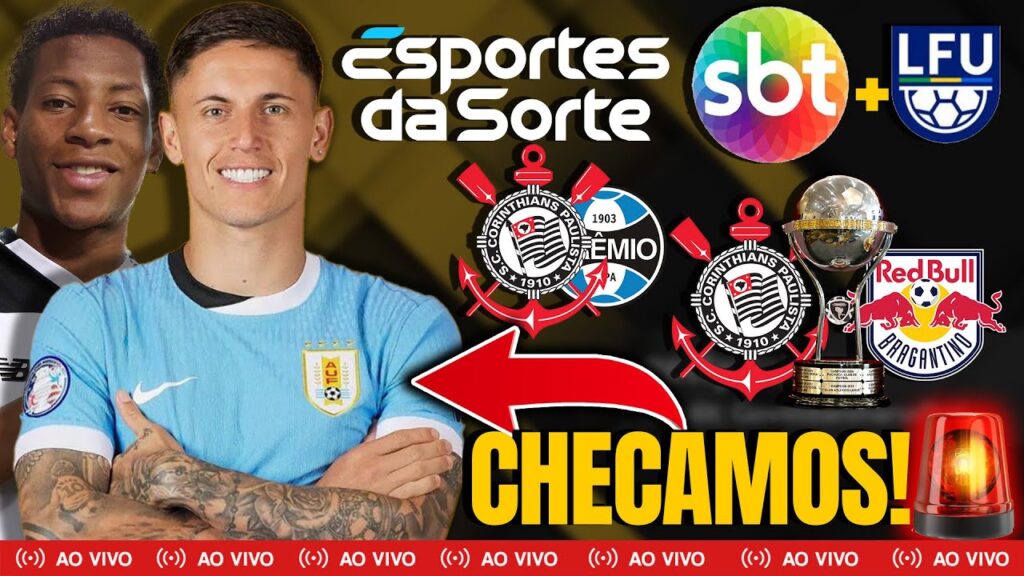ATUALIZAÇÃO: BRIAN RODRÍGUEZ e GONZALO PLATA + SBT & LFU + ESPORTES DA SORTES + CORINTHIANS X GRÊMIO
