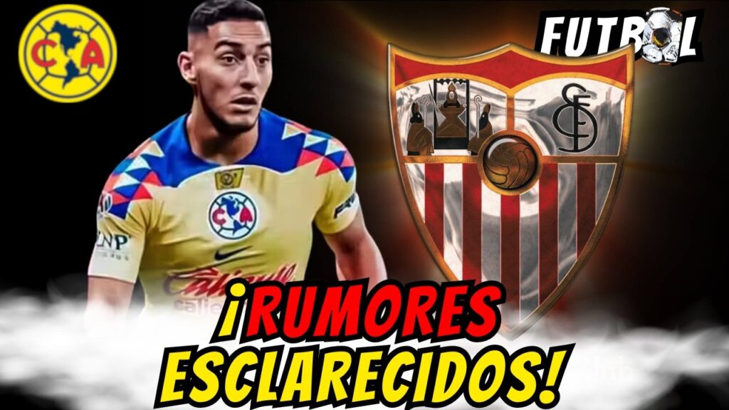 DIRECTIVO del SEVILLA Aclara Rumores sobre SEBASTIÁN CÁCERES | NOTÍCIAS DEL CLUB AMÉRICA HOY
