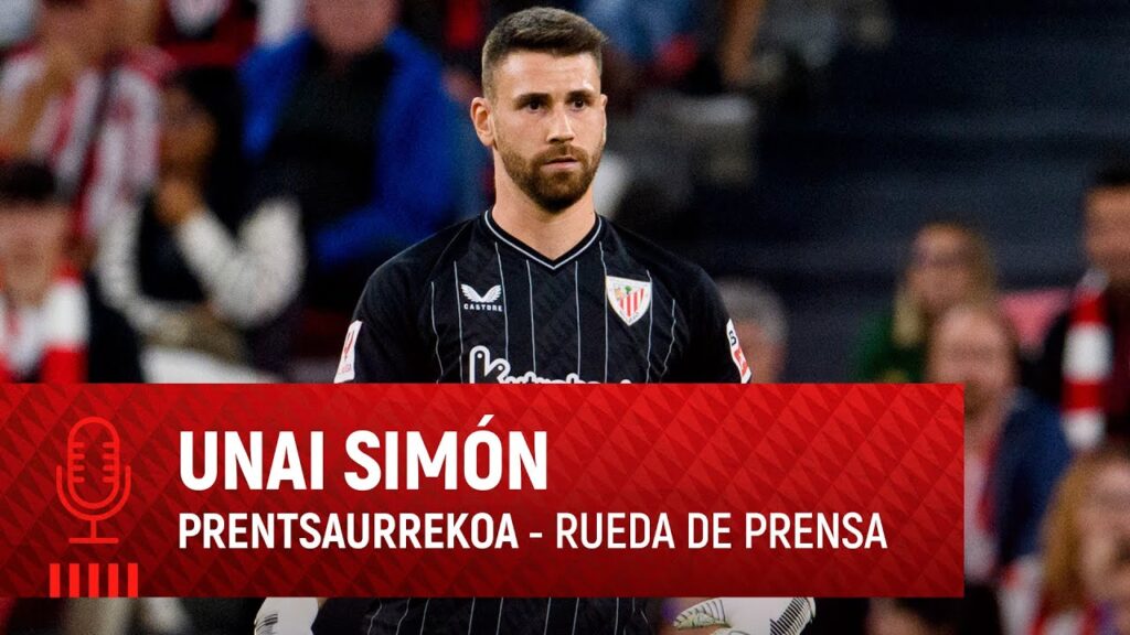 🎙️ Unai Simón | Rueda de prensa | Prentsaurrekoa