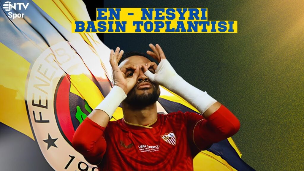 Youssef En-Nesyri'nin İmza Töreni | Fenerbahçe'nin Rekor Transferinin İlk Açıklamaları