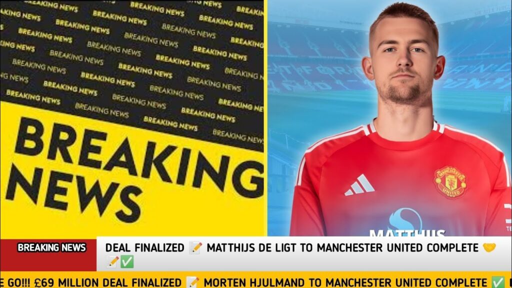MATTHIJS DE LIGT DEAL COMPLETE ✅ OFFICIAL UNVEILING SOON | WELCOME TO MANCHESTER UNITED