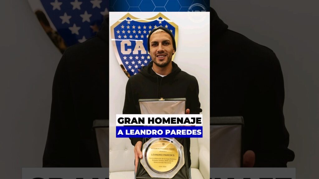 Leandro Paredes recibió un gran homenaje de parte de Boca Juniors después de la Copa América