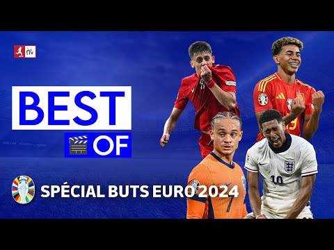 🔥 BEST OF : SPÉCIAL BUTS EURO 2024