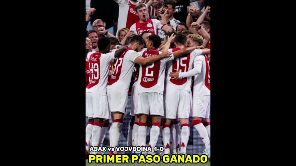 AJAX VS VOJVODINA 1-0 GANA EN SU SALIDA/ VAN DEN BOOMEN ABRE EL MARCADOR/ INICIO POSITIVO DE FARIOLI