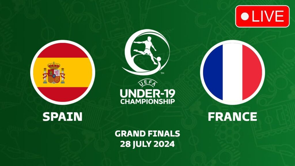 SPAIN VS FRANCE FINAL UEFA U19 EURO 2024 PREVIEW & HEAD TO HEAD STATS