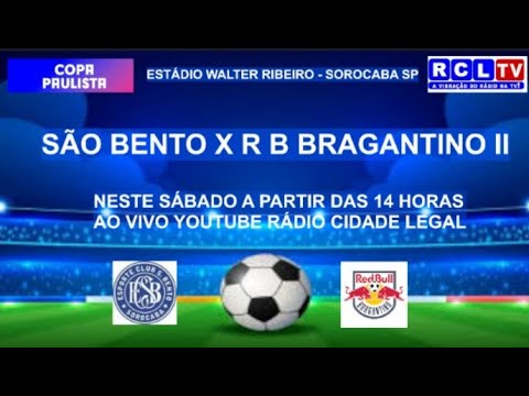 SÃO BENTO X BRAGANTINO AO VIVO - COPA PAULISTA