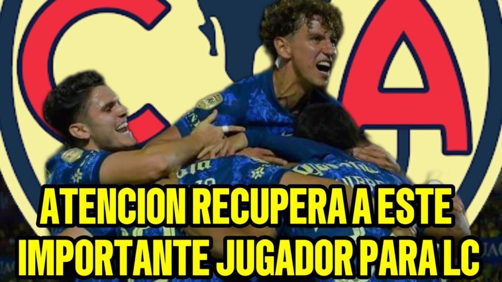 🔥🚨ATENCIÓN América RECUPERA a este importante  jugador previo a Leagues Cup Casi completo🚨🔥