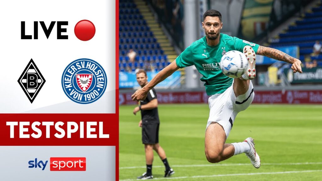 RE-LIVE | Borussia Mönchengladbach - Holstein Kiel | Testspiel