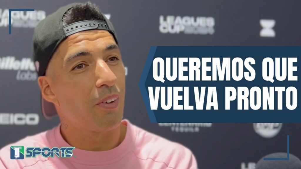 Luis Suárez explica su PENSAMIENTO de la LEAGUES CUP y se muestra ANSIOSO por la VUELTA de Messi