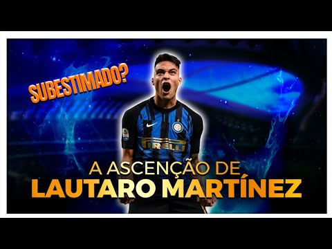 A Ascensão de LAUTARO MARTÍNEZ