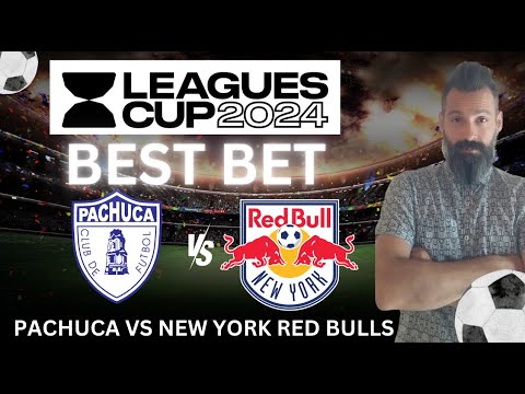 Pachuca vs New York Red Bulls Picks, Predictions and Odds | 2024 Leagues Cup Best Bets 7/30/24