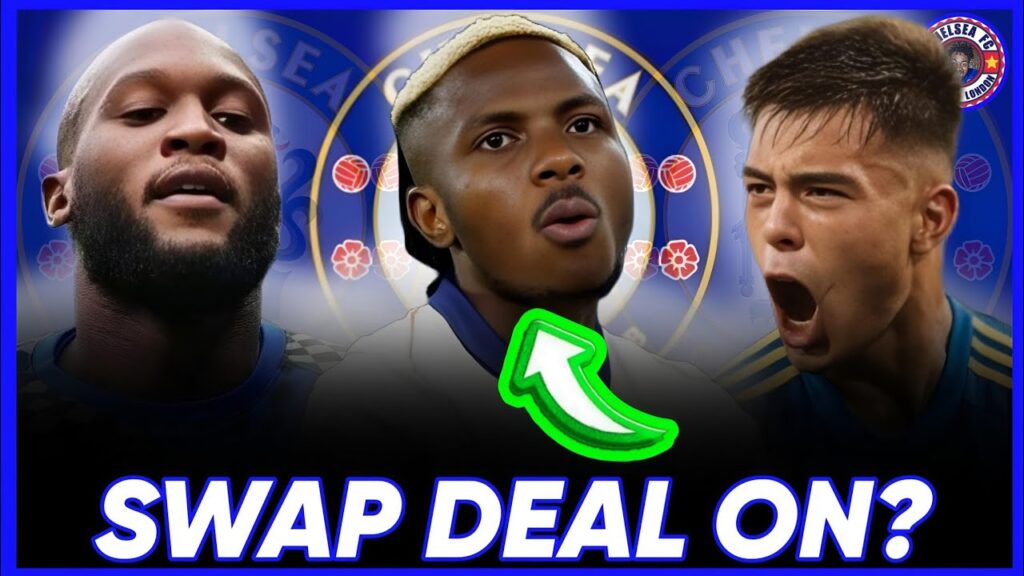 🚨 OSIMHEN TO CHELSEA BACK ON? LUKAKU TO NAPOLI SWAP DEAL? / ANSELMINO IN LONDON / JACKSON RETURNING.