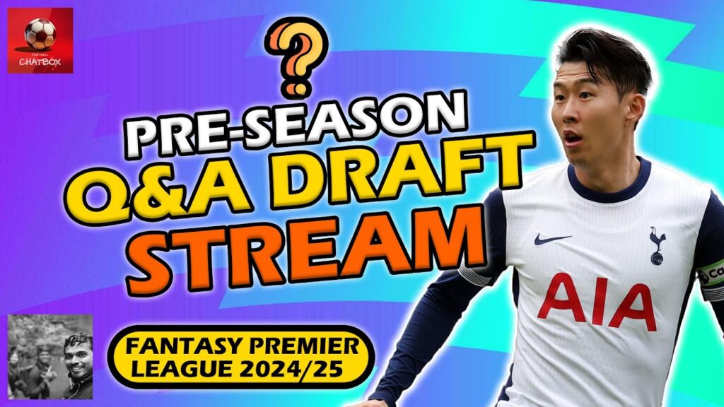 FPL DRAFT STREAM! PRE-SEASON RECAP! | Fantasy Premier League Tips 2024/25 FPL DRAFT STREAM! PRE-SEASON RECAP! | Fantasy Premier League Tips 2024/25