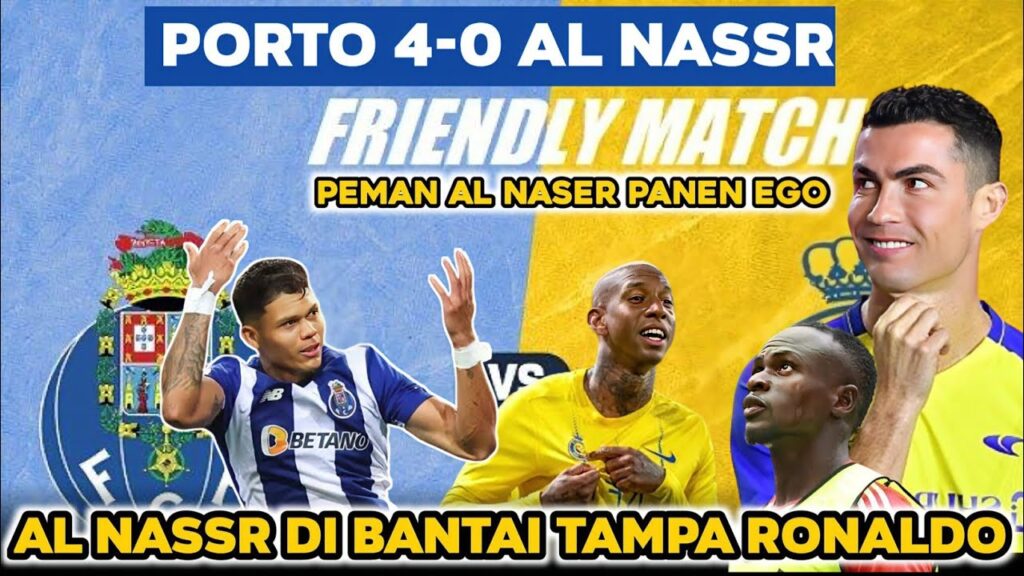 AL NASSR 0- 4  PORTO DI BANTAI HABIS HABISAN TAMPA CRISTIANP RONALDO