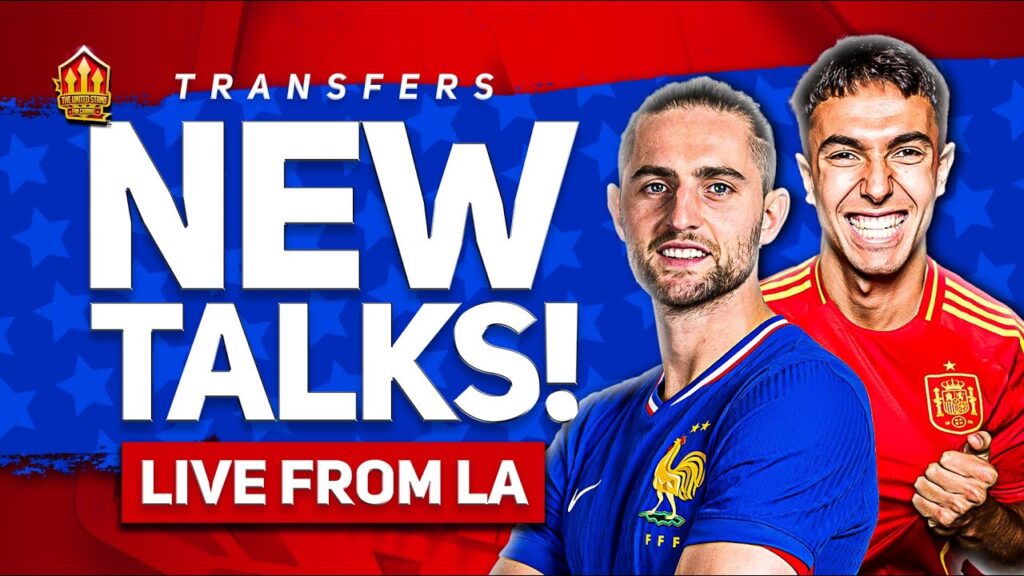 Rabiot & Zubimendi TRANSFER Talks! Man Utd Transfer News