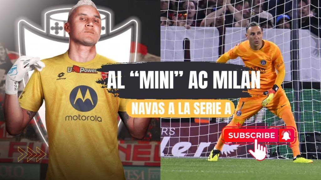 KEYLOR NAVAS a la Serie A de Italia