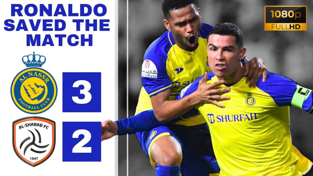 Al Nassr vs Al Shabab 3-2 | Highlight & All Goals 2023 | Ronaldo Saved The Match Al Nassr vs Al Shabab 3-2 | Highlight & All Goals 2023 | Ronaldo Saved The Match