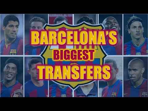 🔥Barcelona's Biggest Transfers 🔵🔴